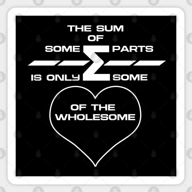 The Sum Of Parts Life Quote Sticker by Living Emblem